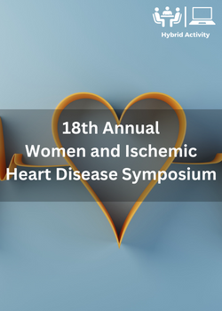 18th Annual Women and Ischemic Heart Disease Symposium Banner